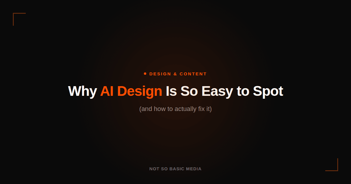 Dark hero graphic: "Why AI Design Is So Easy to Spot (and how to actually fix it)"