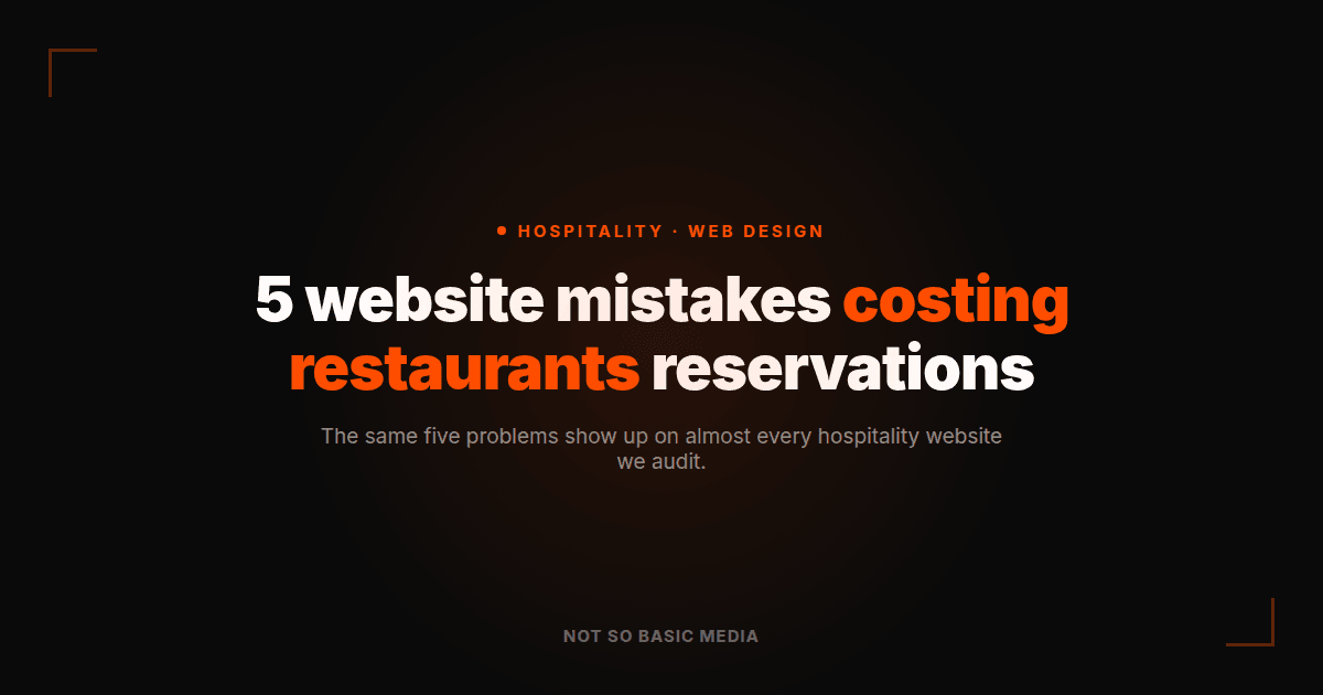 5 website mistakes costing restaurants reservations — hospitality web design